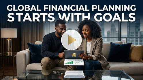 Global Financial Planning Starts With Goals